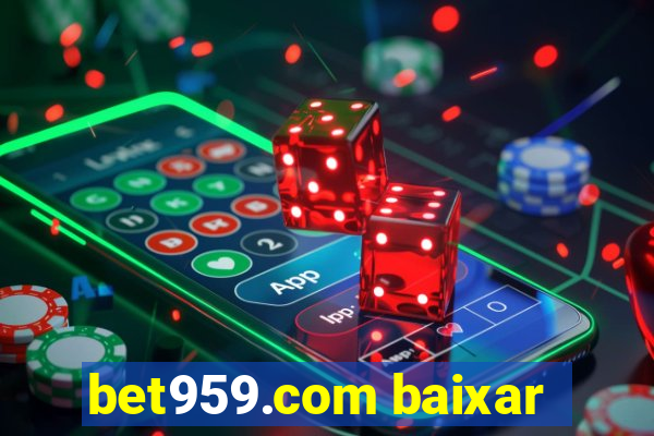 bet959.com baixar